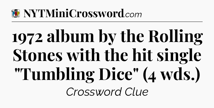 1972 album by the Rolling Stones with the hit single 