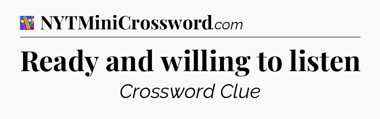 Ready and willing to listen Codycross