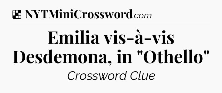 Solution: Emilia vis-à-vis Desdemona, in 