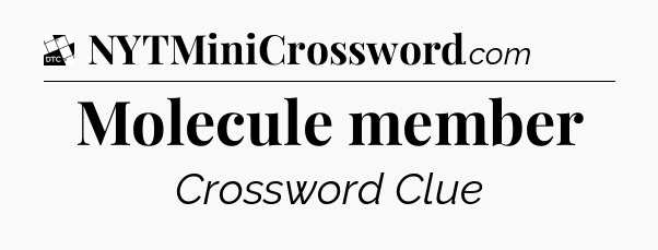 Molecule member - Daily Themed Classic Crossword