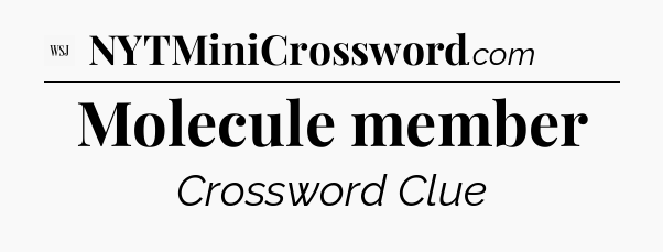 Molecule member - WSJ Crossword