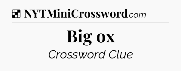 Solution: Big ox - NYT Crossword