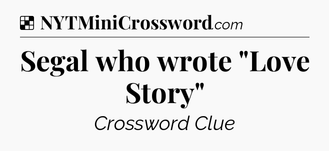 Solution: Segal who wrote 