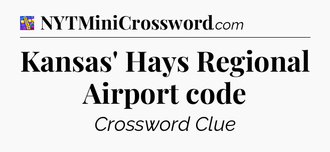 Kansas' Hays Regional Airport code Codycross