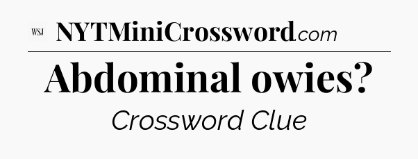 Abdominal owies - WSJ Crossword