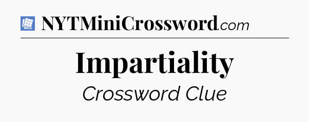 Impartiality Puzzle Page Crossword Clue