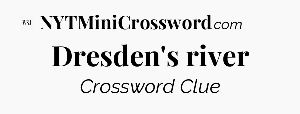 Dresden's river - WSJ Crossword