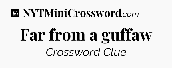 Far from a guffaw - LA Times Crossword