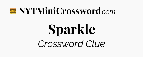 Sparkle crossword clue Eugene Sheffer