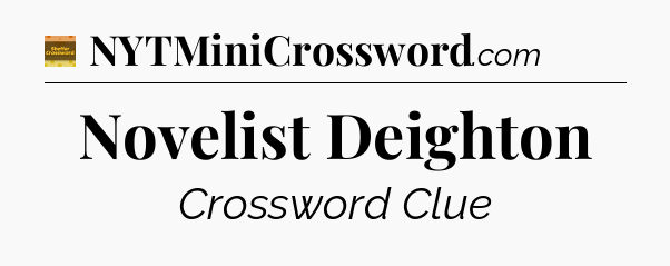 Novelist Deighton - Eugene Sheffer Crossword