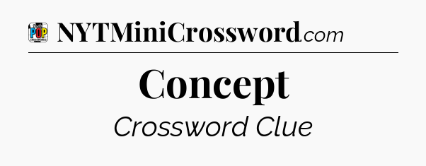 Concept Crossword Clue