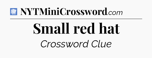 Small red hat Puzzle Page Crossword Clue