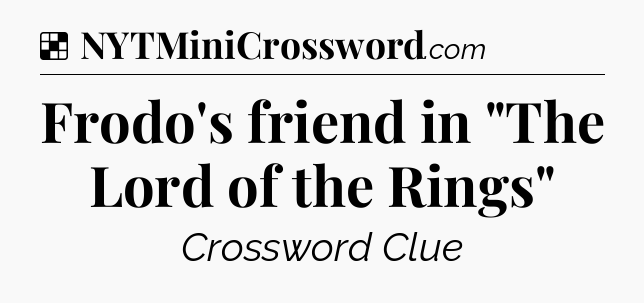 Solution: Frodo's friend in 