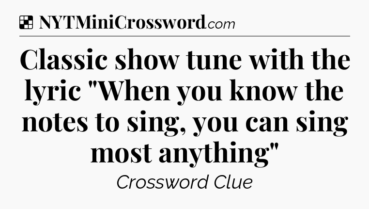 Solution: Classic show tune with the lyric 