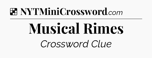 Solution: Musical Rimes - NYT Crossword