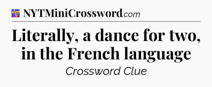 Literally, a dance for two, in the French language Codycross