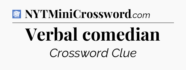 Verbal comedian Puzzle Page Crossword Clue