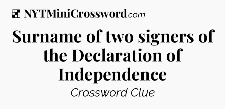 Solution: Surname of two signers of the Declaration of Independence - NYT Crossword