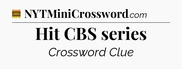 Hit CBS series crossword clue Eugene Sheffer