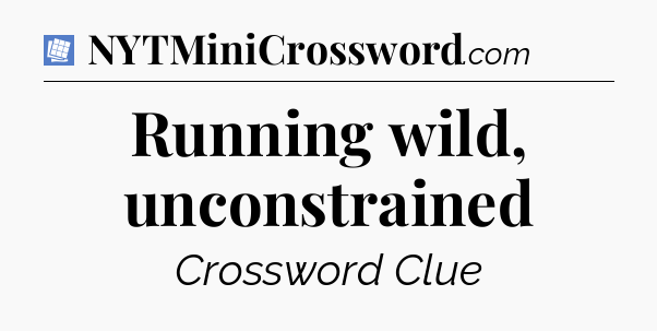 Running wild, unconstrained Puzzle Page Crossword Clue