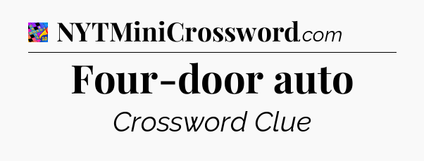 Four-door auto Crossword Clue