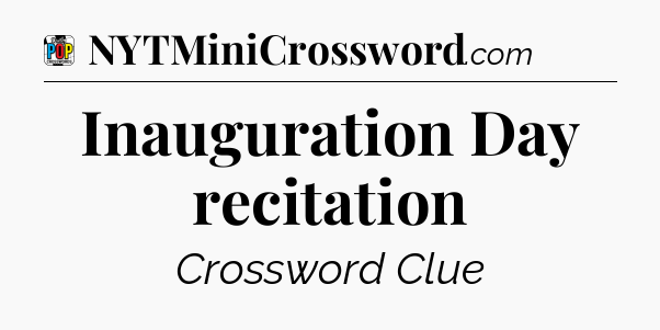 Inauguration Day recitation Crossword Clue