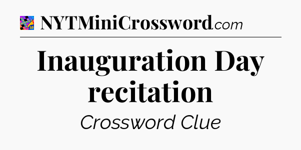 Inauguration Day recitation Crossword Clue