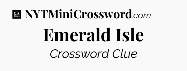 Emerald Isle - LA Times Crossword