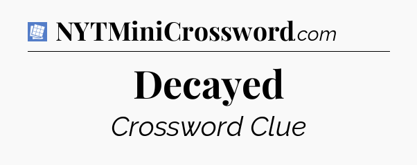 Decayed Puzzle Page Crossword Clue