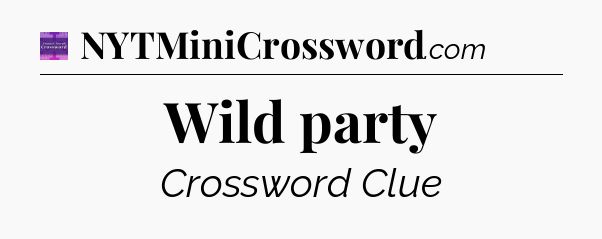 Wild party - Thomas Joseph Crossword