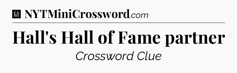 Hall's Hall of Fame partner - LA Times Crossword