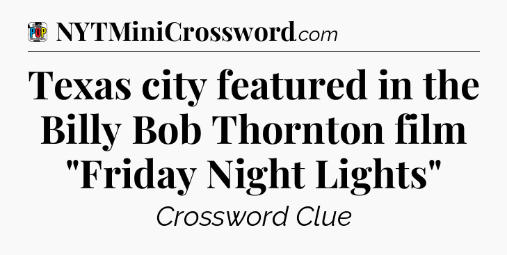 Texas city featured in the Billy Bob Thornton film 