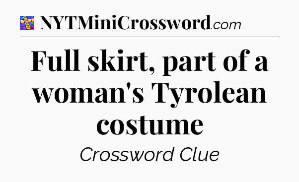 Full skirt, part of a woman's Tyrolean costume Codycross