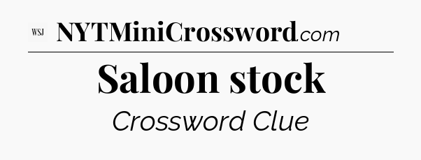 Saloon stock - WSJ Crossword