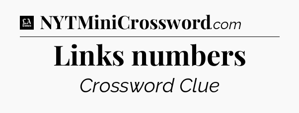 Links numbers - LA Times Crossword