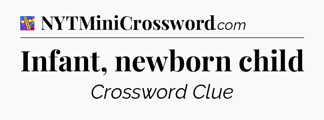 Infant, newborn child Codycross