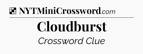 Solution: Cloudburst - NYT Crossword