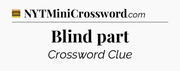 Blind part - Eugene Sheffer Crossword