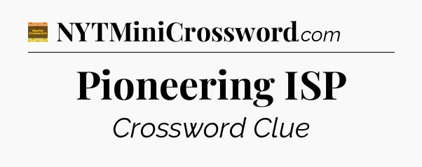 Pioneering ISP - Eugene Sheffer Crossword