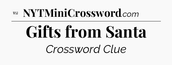 Gifts from Santa - WSJ Crossword