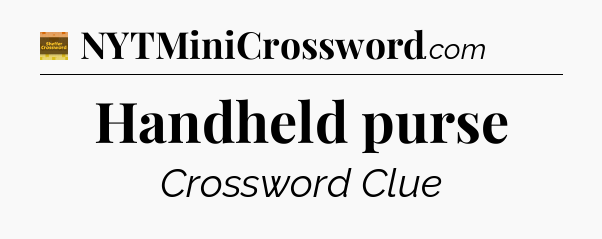 Handheld purse - Eugene Sheffer Crossword
