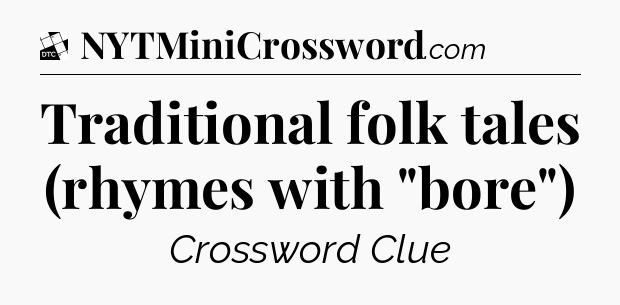 Traditional folk tales (rhymes with 