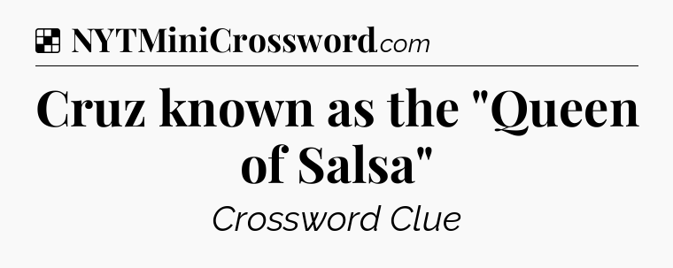 Solution: Cruz known as the 