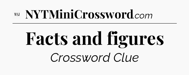 Facts and figures - WSJ Crossword