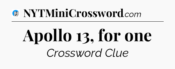 Apollo 13, for one Crossword Clue