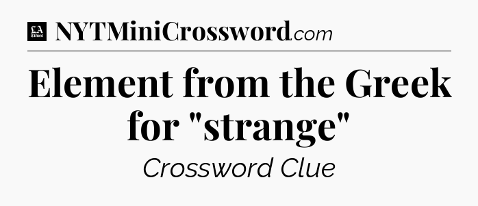 Element from the Greek for 