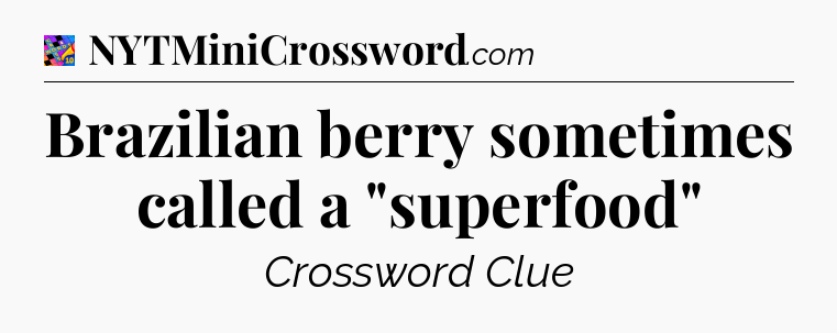 Brazilian berry sometimes called a 