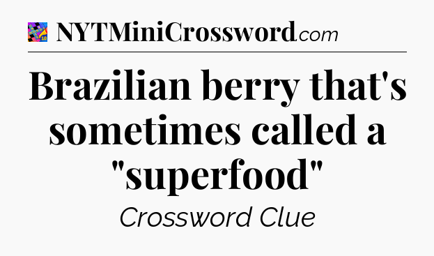 Brazilian berry that's sometimes called a 