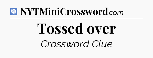 Tossed over Puzzle Page Crossword Clue