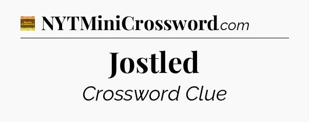 Jostled - Eugene Sheffer Crossword